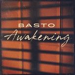 awakening (extended mix) - basto