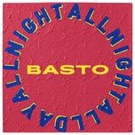 all day all night (extended mix) - basto