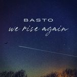 we rise again (extended mix) - basto