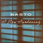 a new awakening (for solo piano) - basto