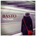 the rush (extended mix) - basto