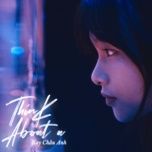 think about u - kay chau anh
