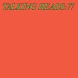 pulled up (live at cbgb, new york, ny, 10/10/1977) [2024 remaster] - talking heads