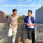 lag jaaye na nazar - babyface