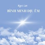 binh minh diu em - ngoc lan