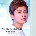 xin loi anh se ra di #1 - khanh trung