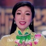 thoi gian la quan tro #1 - kim linh