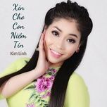 xin cho con niem tin #1 - kim linh