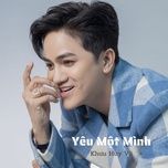 yeu mot minh #1 - khuu huy vu, luu chi vy