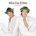 nha con o dau #1 - huyen thoai