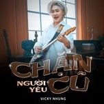 chan nguoi yeu cu - vicky nhung