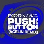 push the button (acelin remix) - foor, hari