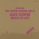 muscle of love (single version) - alice cooper