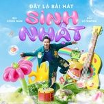 day la bai hat sinh nhat - bui cong nam, cai lo nuong