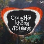 giang hai khong do nang (orinn remix ver 2.)	 - gia huy