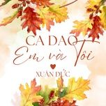 ca dao em va toi - xuan duc