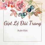 giot le dai trang - xuan duc