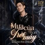 mua cua troi may (acv lofi) - khanh phuong