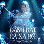 danh bat ca xa bo - truong thao nhi