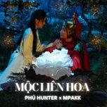 moc lien hoa - phu hunter, mpakk