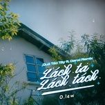 lach ta lach tach (qua tao tay ft danxi remix) - olew