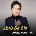anh ba do (#1) - duong ngoc thai