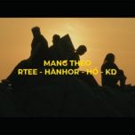 mang theo (feat. kd) - ho, rtee, hanh or, kd