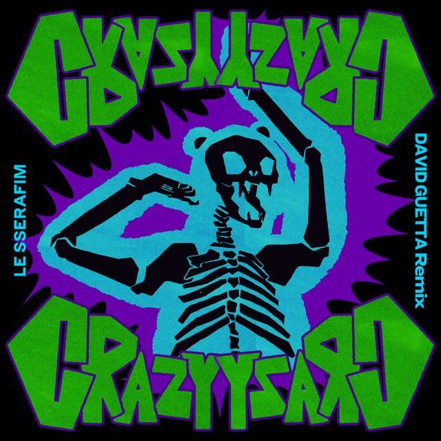 crazy (david guetta remix) - le sserafim, david guetta