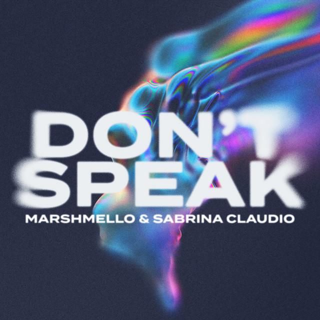 don't speak - marshmello, sabrina claudio