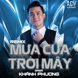 mua cua troi may (mk remix) - khanh phuong