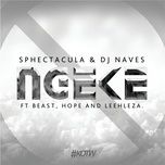 ngeke (radio edit) - sphectacula and dj naves, beast, hope, leehleza