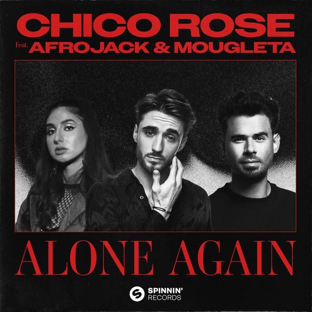 alone again (feat. afrojack & mougleta) - extended mix - chico rose, afrojack, mougleta