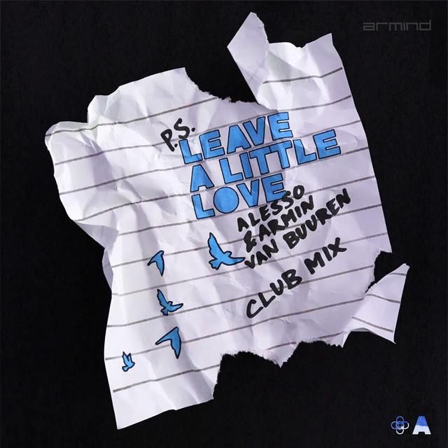 leave a little love - extended club mix - alesso, armin van buuren