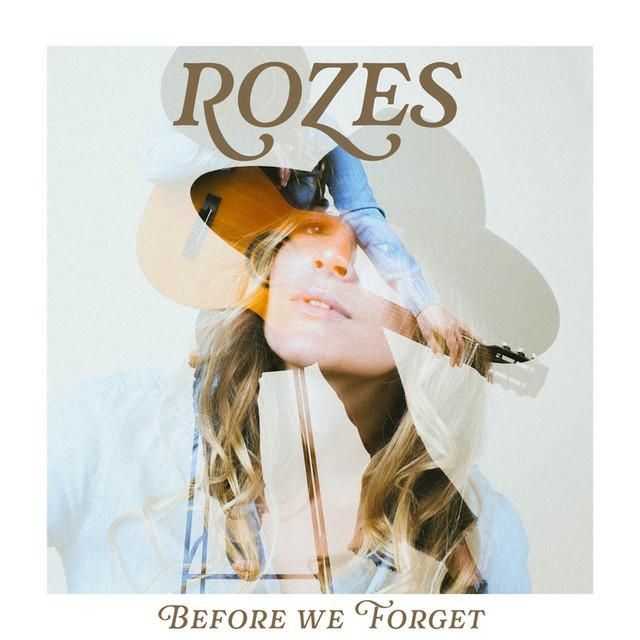 before we forget - rozes