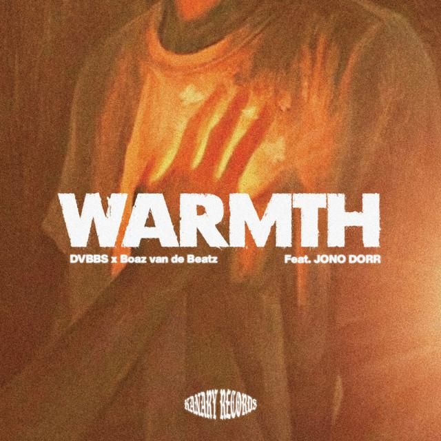 warmth (feat. jono dorr) - dvbbs, boaz van de beatz, jono dorr