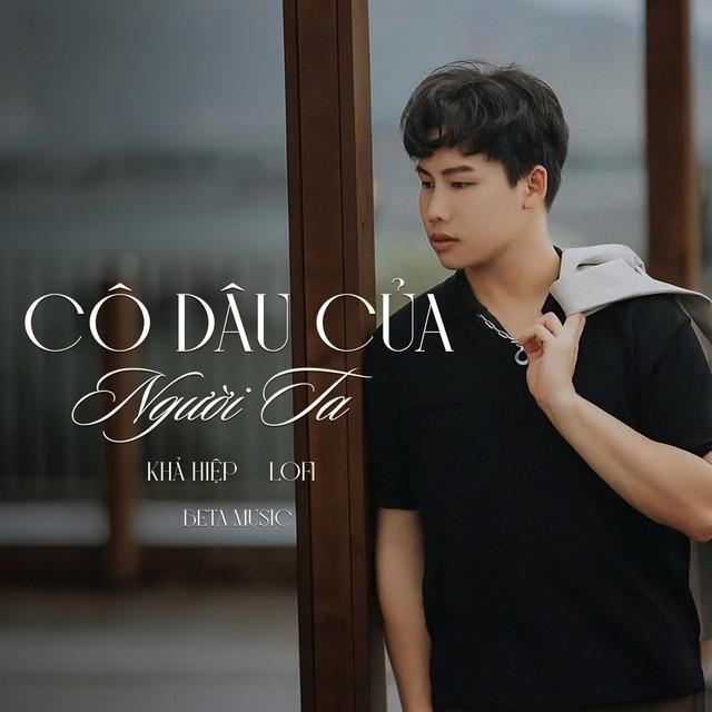 co dau cua nguoi ta (lofi speed up) - kha hiep, beta music