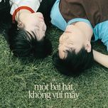 mot bai hat khong vui may - t.r.i