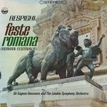 feste romane, p. 157: ii. the jubilee - london symphony orchestra, eugene goossens