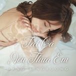 tat ca deu thua em - hang bingboong