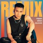 tim em (remix) - trinh dinh quang