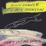 don't let me down - milky chance, jack johnson