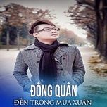 den trong mua xuan (#2) - dong quan