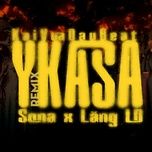 ykasa remix - lang ld, sona