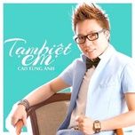 anh khong xung dang - cao tung anh