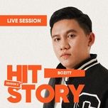 mai chang thuoc ve nhau (hitstory live version) - bozitt, hitstory