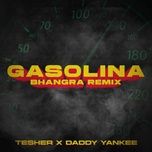 gasolina (bhangra remix) - tesher, daddy yankee