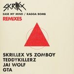 ease my mind (feat. niki and the dove) [jai wolf remix] - skrillex