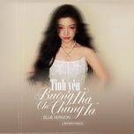tinh yeu buong tha cho chung ta (blue version) - lam bao ngoc