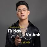 tu nay em se la vo anh (ss x am x luny remix) - kha hiep
