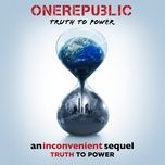 truth to power - onerepublic